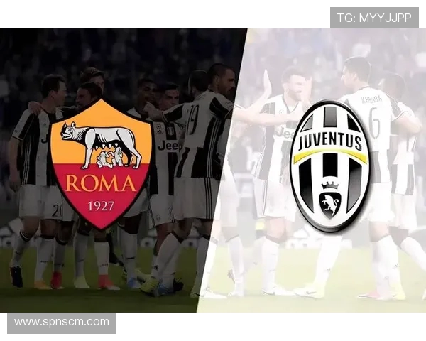 15号罗马主场迎战尤文图斯期待一场激烈的意甲对决与精彩的足球盛宴 15号罗马主场迎战尤文图斯期待一场激烈的意甲对决与精彩的足球盛宴